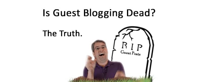 Is-Guest-Blogging-Dead