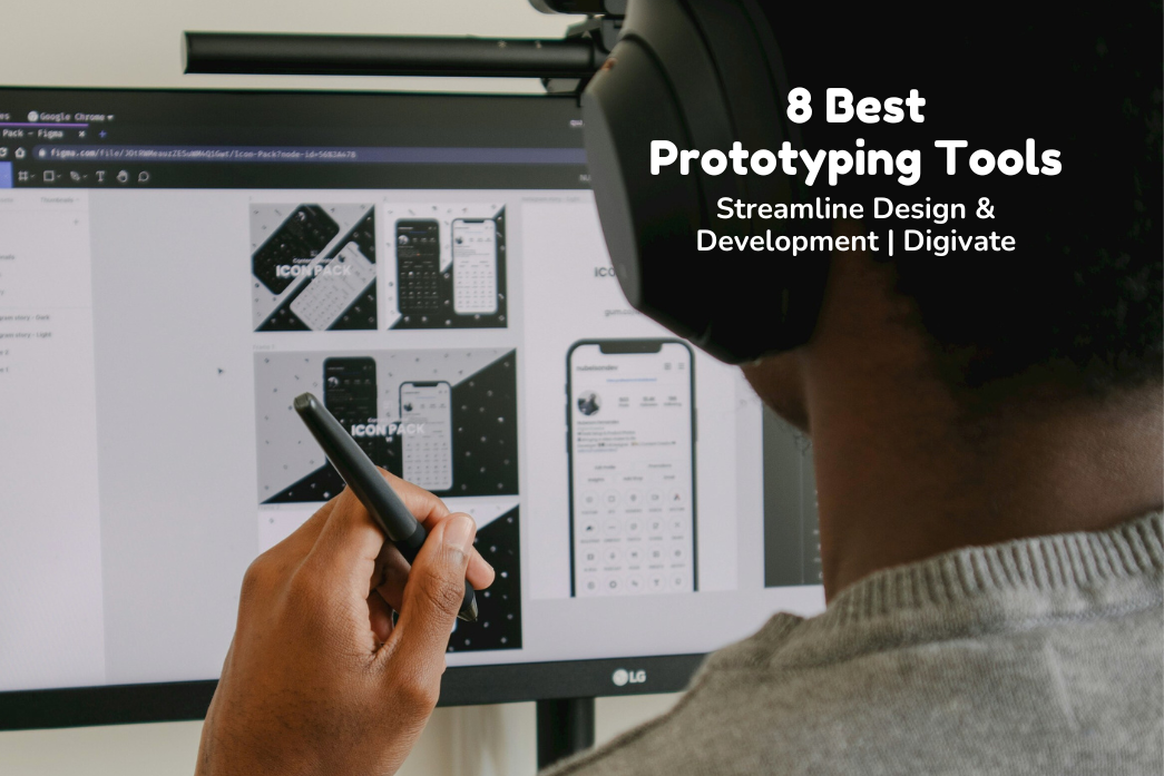 8 Best Prototyping Tools | Streamline Design & Development | Digivate